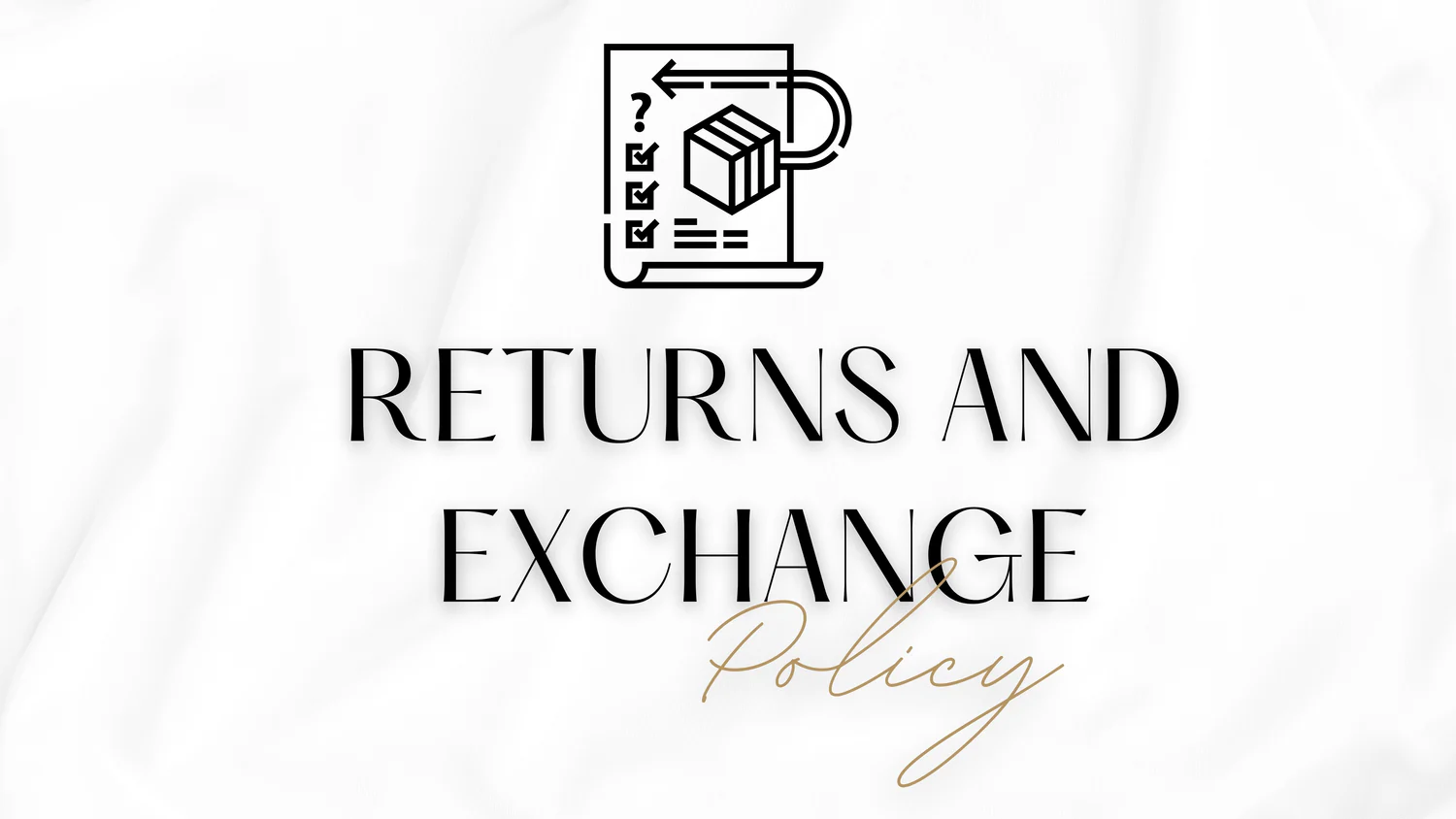 Return & Exchange Policy Easily return or exchange items that don’t meet your expectations.