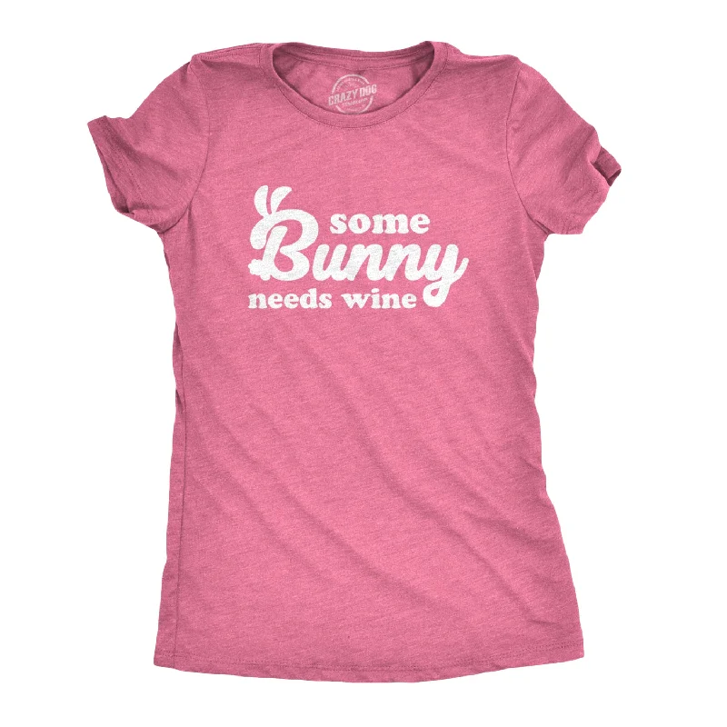 Distressed Women T Shirt with a Laid - Back AestheticSome Bunny Needs Wine Women's T Shirt Distressed Women T Shirt with a Laid - Back AestheticSome Bunny Needs Wine Women's T Shirt